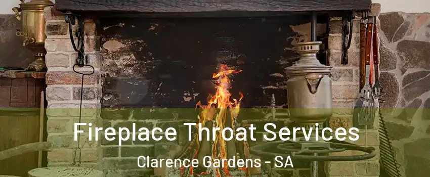  Fireplace Throat Services Clarence Gardens - SA