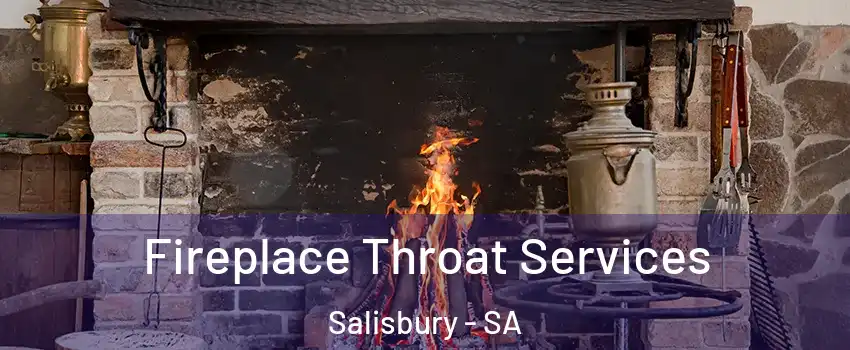 Fireplace Throat Services Salisbury - SA