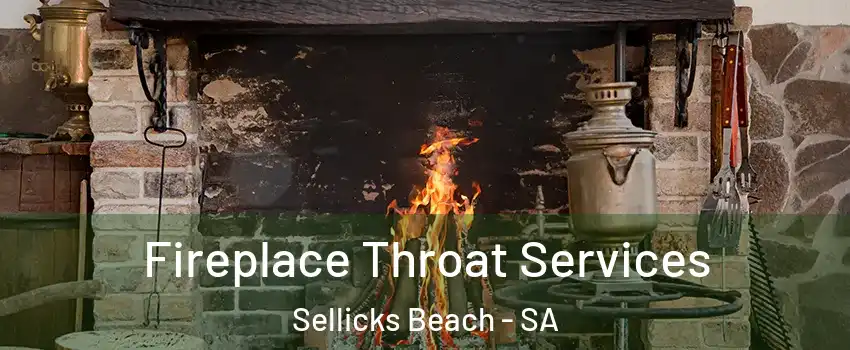Fireplace Throat Services Sellicks Beach - SA