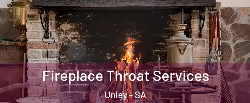 Fireplace Throat Services Unley - SA