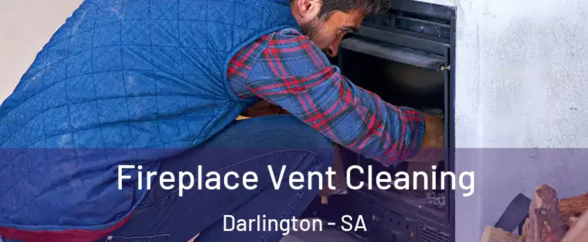  Fireplace Vent Cleaning Darlington - SA