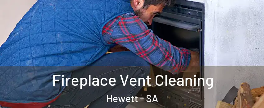 Fireplace Vent Cleaning Hewett - SA