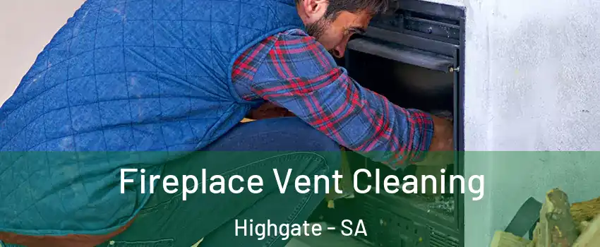  Fireplace Vent Cleaning Highgate - SA