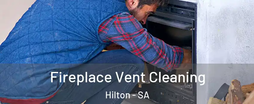  Fireplace Vent Cleaning Hilton - SA
