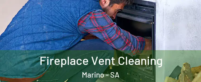 Fireplace Vent Cleaning Marino - SA