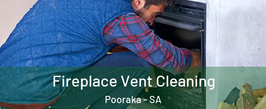 Fireplace Vent Cleaning Pooraka - SA