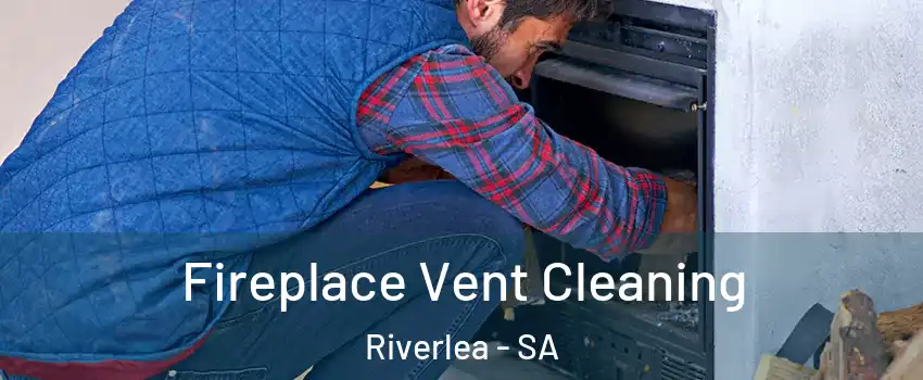  Fireplace Vent Cleaning Riverlea - SA