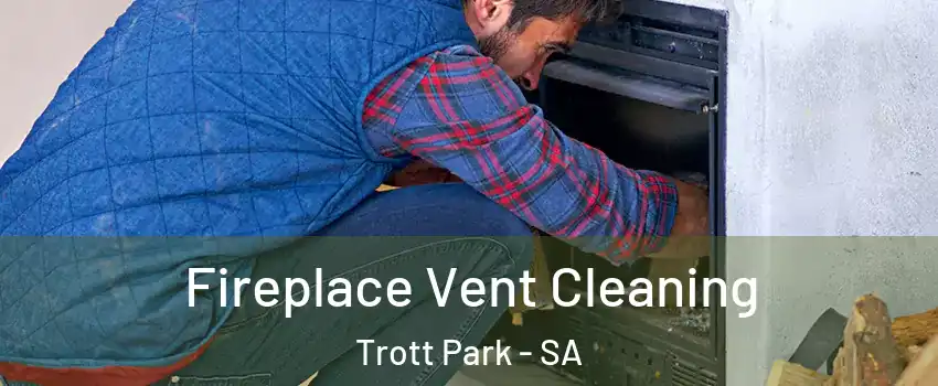  Fireplace Vent Cleaning Trott Park - SA