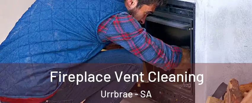 Fireplace Vent Cleaning Urrbrae - SA