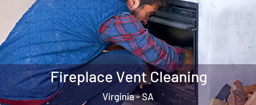 Fireplace Vent Cleaning Virginia - SA