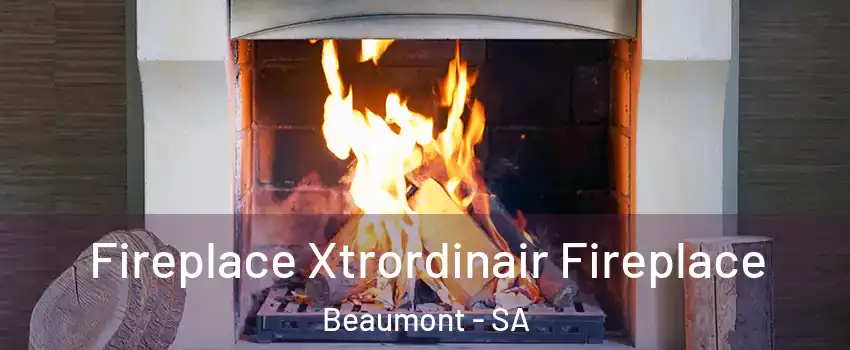 Fireplace Xtrordinair Fireplace Beaumont - SA