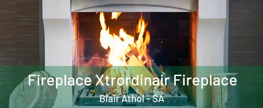 Fireplace Xtrordinair Fireplace Blair Athol - SA