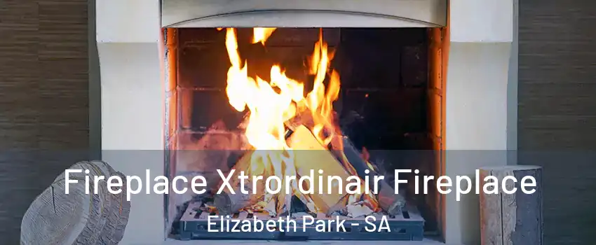 Fireplace Xtrordinair Fireplace Elizabeth Park - SA
