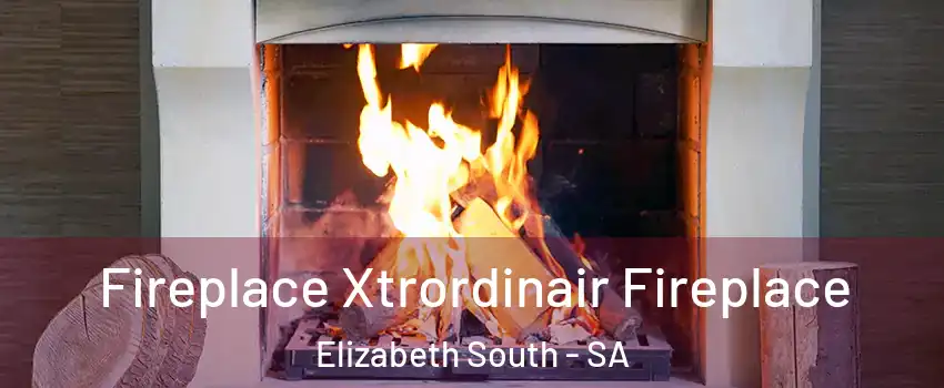 Fireplace Xtrordinair Fireplace Elizabeth South - SA