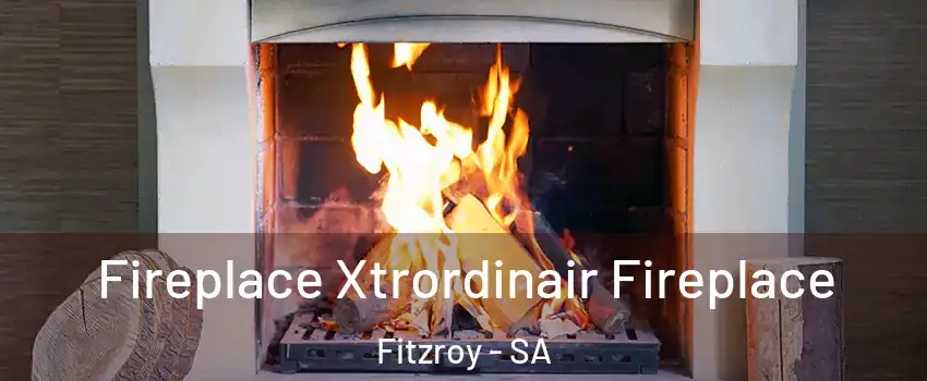 Fireplace Xtrordinair Fireplace Fitzroy - SA