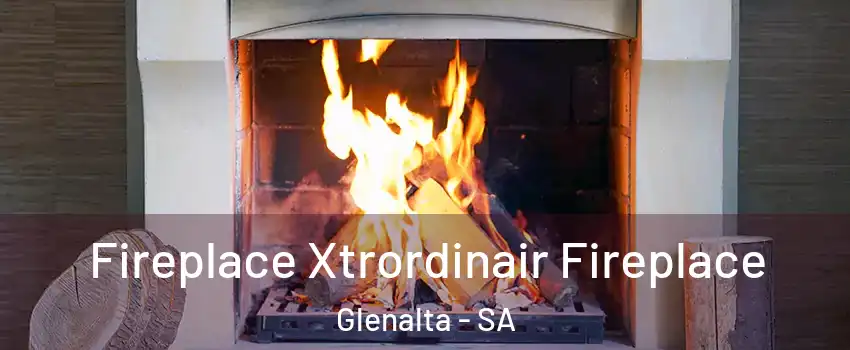 Fireplace Xtrordinair Fireplace Glenalta - SA