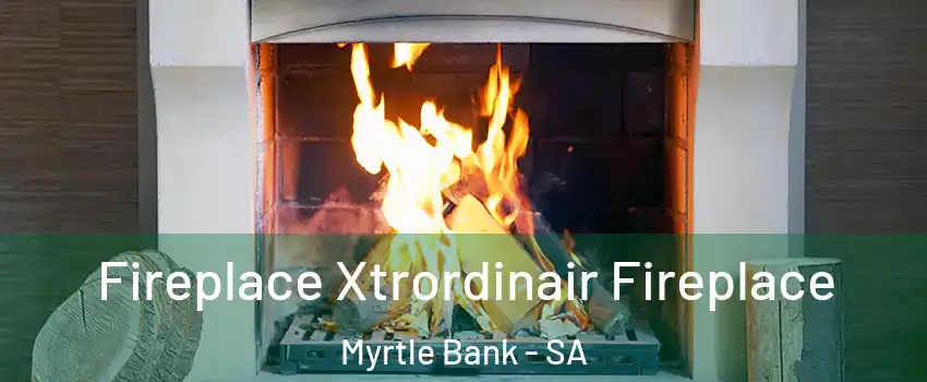 Fireplace Xtrordinair Fireplace Myrtle Bank - SA