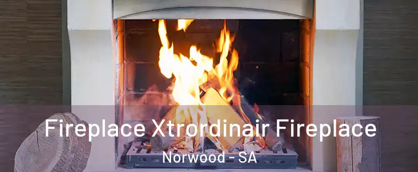 Fireplace Xtrordinair Fireplace Norwood - SA