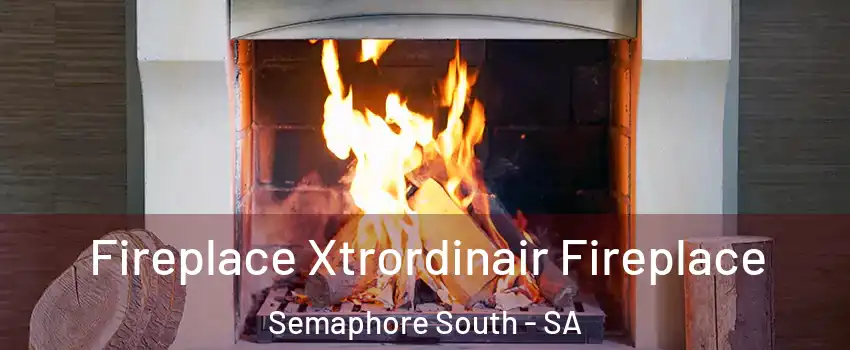 Fireplace Xtrordinair Fireplace Semaphore South - SA