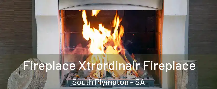 Fireplace Xtrordinair Fireplace South Plympton - SA