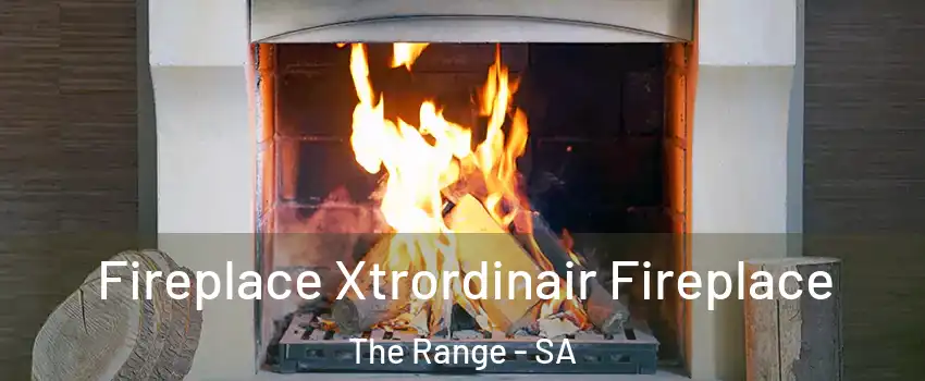 Fireplace Xtrordinair Fireplace The Range - SA
