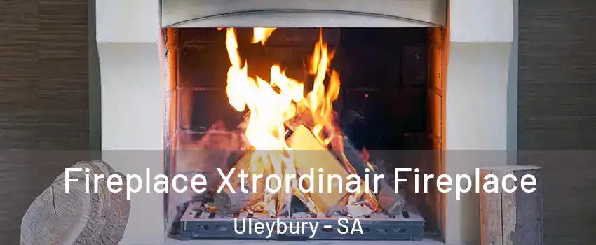 Fireplace Xtrordinair Fireplace Uleybury - SA