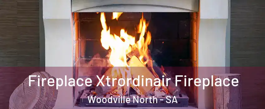 Fireplace Xtrordinair Fireplace Woodville North - SA