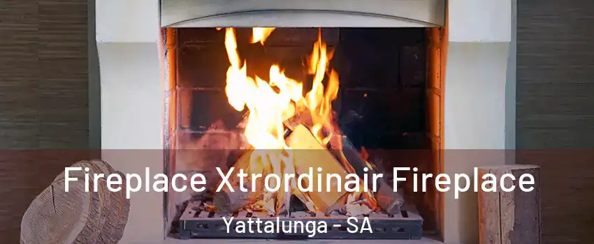 Fireplace Xtrordinair Fireplace Yattalunga - SA