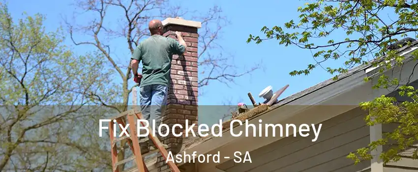 Fix Blocked Chimney Ashford - SA