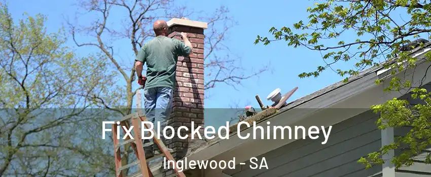 Fix Blocked Chimney Inglewood - SA