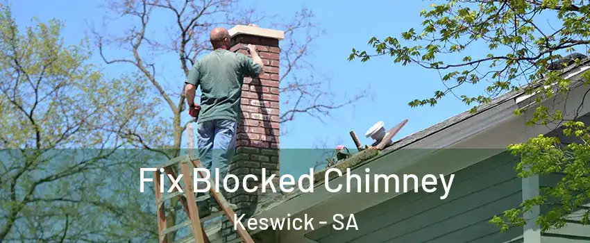 Fix Blocked Chimney Keswick - SA