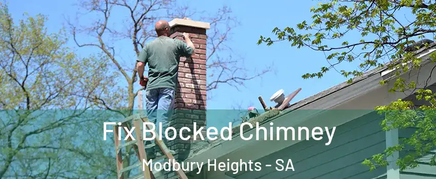 Fix Blocked Chimney Modbury Heights - SA