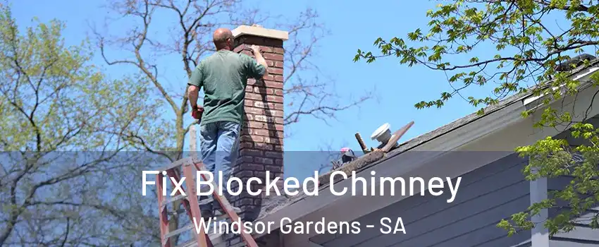 Fix Blocked Chimney Windsor Gardens - SA