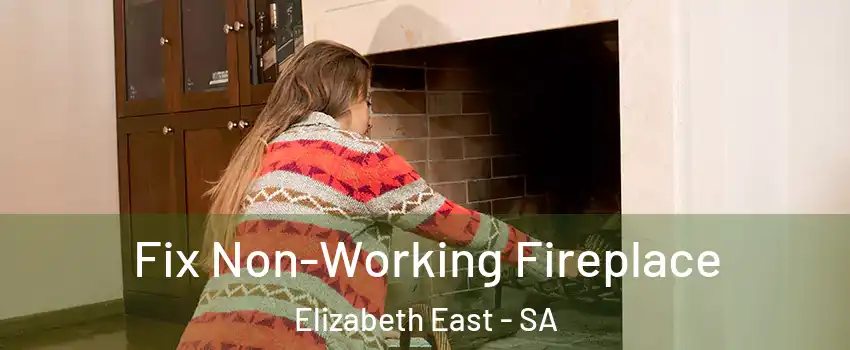  Fix Non-Working Fireplace Elizabeth East - SA