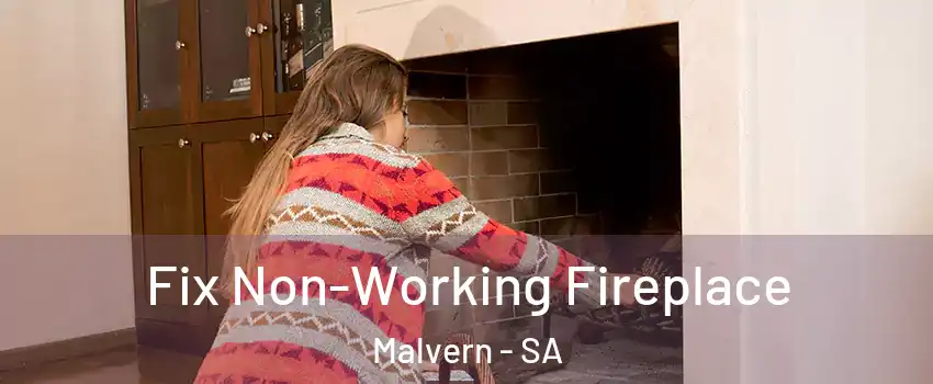  Fix Non-Working Fireplace Malvern - SA