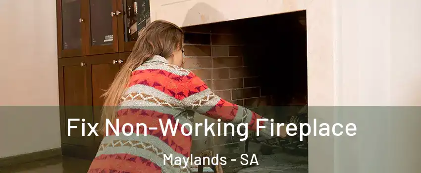 Fix Non-Working Fireplace Maylands - SA