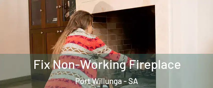  Fix Non-Working Fireplace Port Willunga - SA