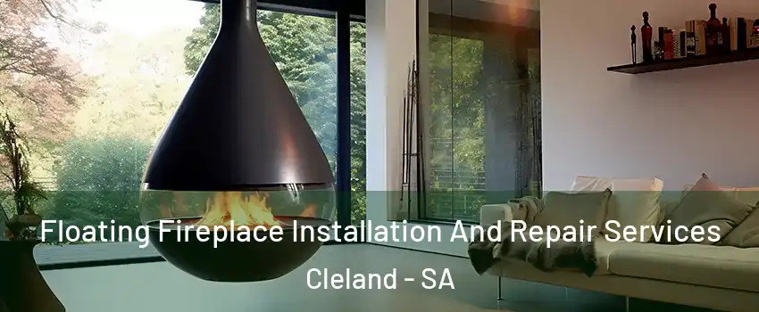 Floating Fireplace Installation And Repair Services Cleland - SA