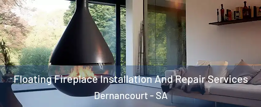 Floating Fireplace Installation And Repair Services Dernancourt - SA