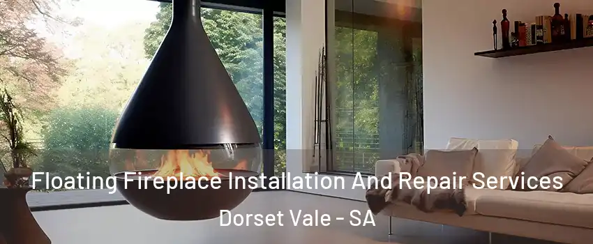  Floating Fireplace Installation And Repair Services Dorset Vale - SA