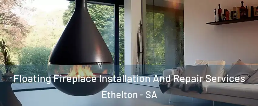 Floating Fireplace Installation And Repair Services Ethelton - SA