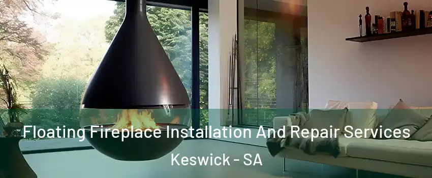 Floating Fireplace Installation And Repair Services Keswick - SA
