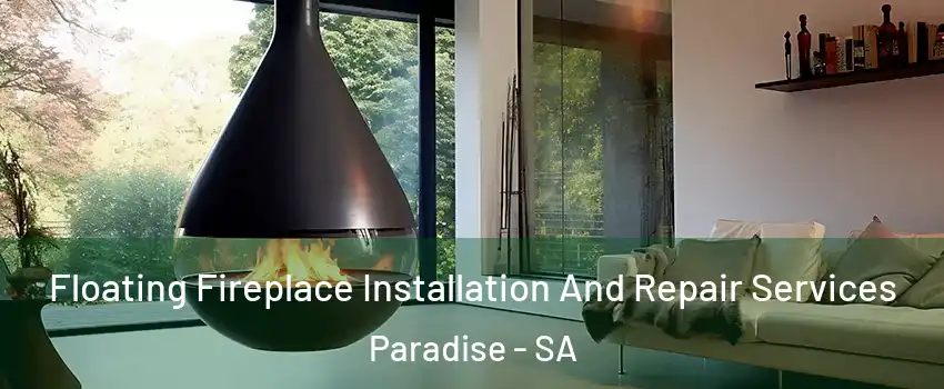 Floating Fireplace Installation And Repair Services Paradise - SA