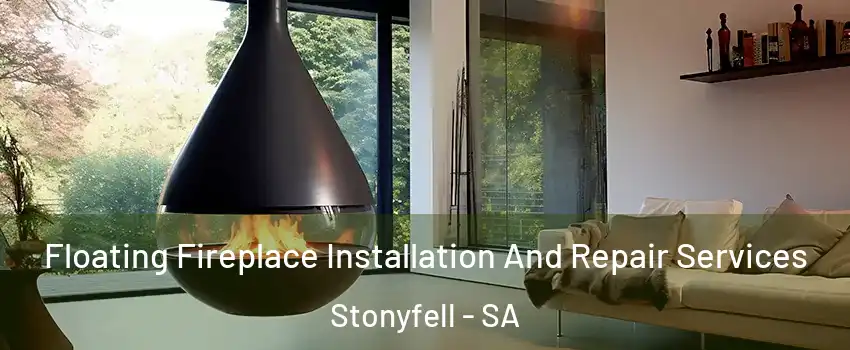 Floating Fireplace Installation And Repair Services Stonyfell - SA