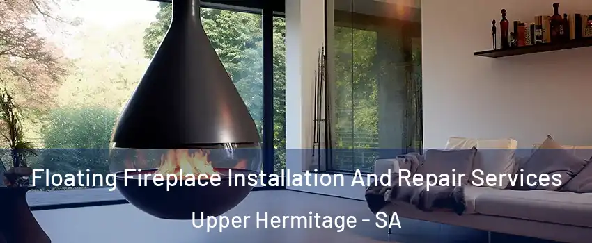 Floating Fireplace Installation And Repair Services Upper Hermitage - SA