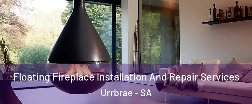 Floating Fireplace Installation And Repair Services Urrbrae - SA