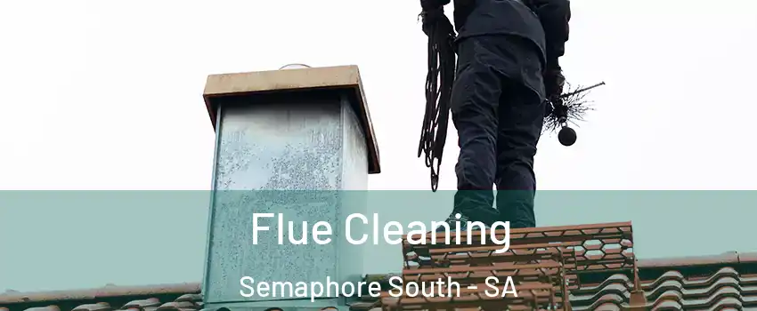 Flue Cleaning Semaphore South - SA