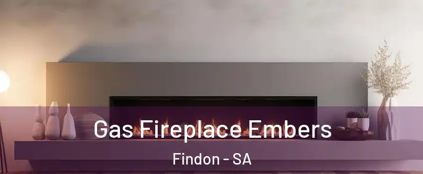 Gas Fireplace Embers Findon - SA