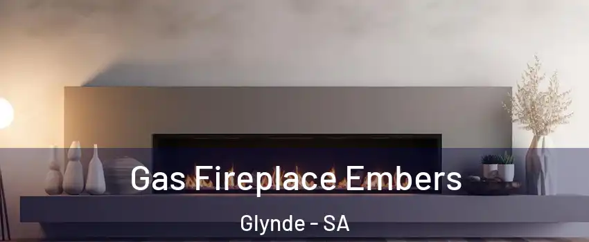  Gas Fireplace Embers Glynde - SA