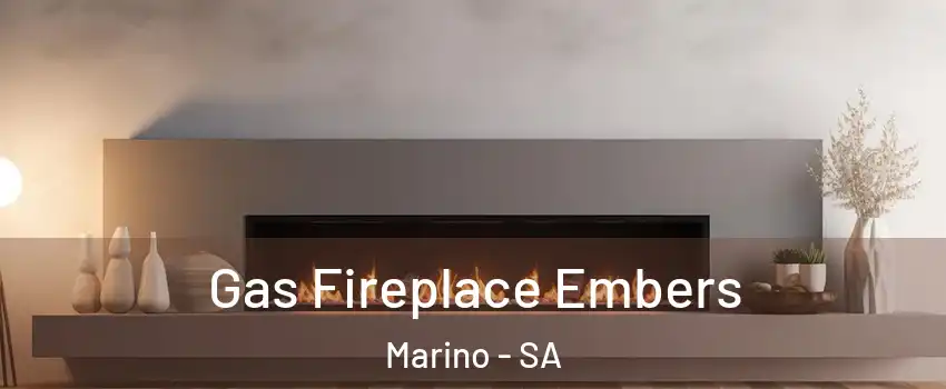 Gas Fireplace Embers Marino - SA